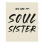 'You are my Soulsister' Scented Candle - 360 g