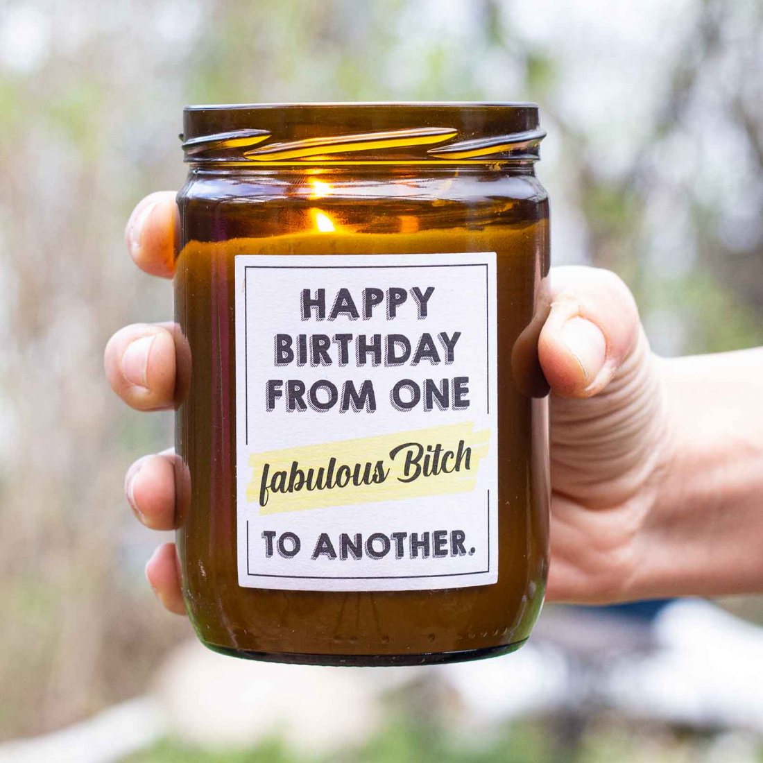 'Happy Birthday from one faboulus bitch to another' Scented Candle - 360 g