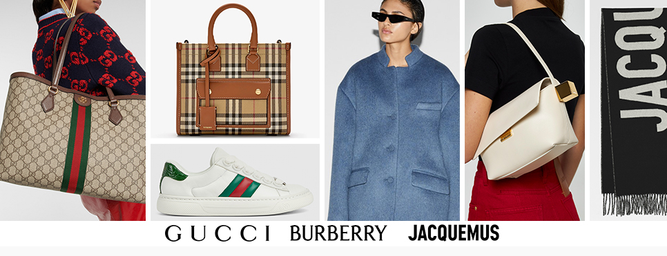 Gucci | Burberry | Jacquemus