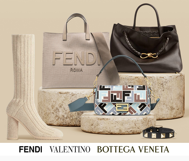 Fendi | Valentino | Bottega Veneta