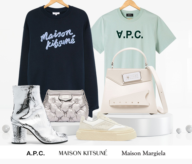 A.P.C. | Maison Kitsuné | Maison Margiela